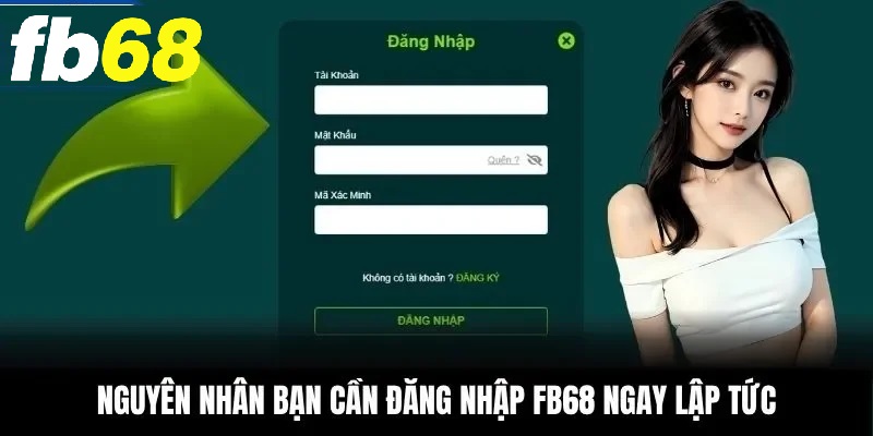 Nguyên nhân khiến bạn cần đăng nhập FB68